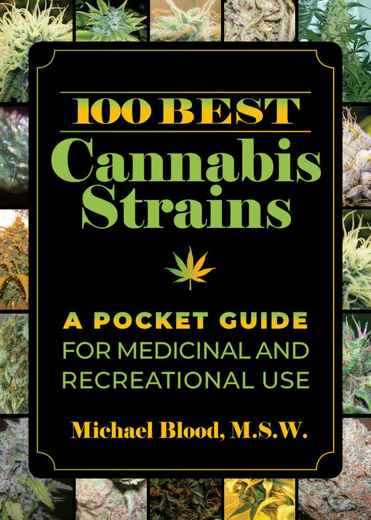 Front cover of 100 Best Cannabis Strains by Michael Blood