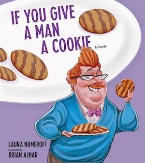 Front cover of If you give a man a cookie (hardcover)