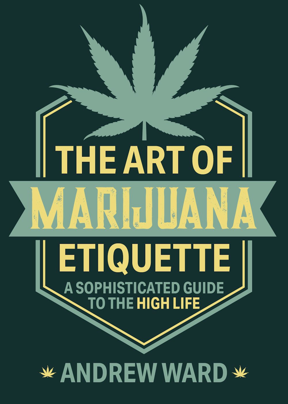 Front cover of The Art of Marijuana Etiquette