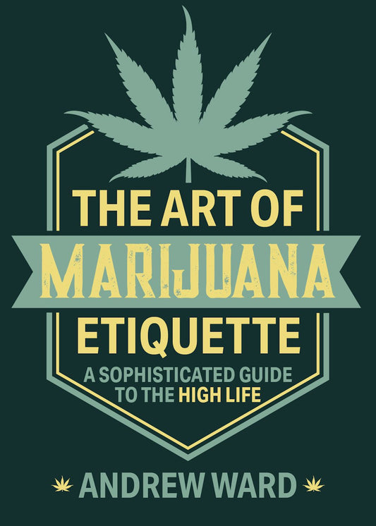 Front cover of The Art of Marijuana Etiquette