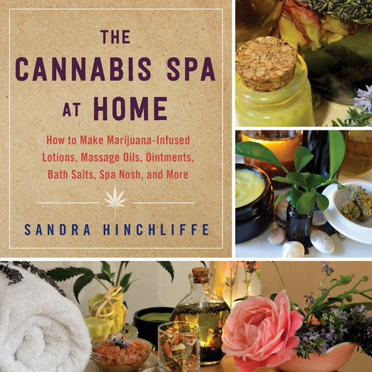 Front cover of The Cannabis Spa at Home